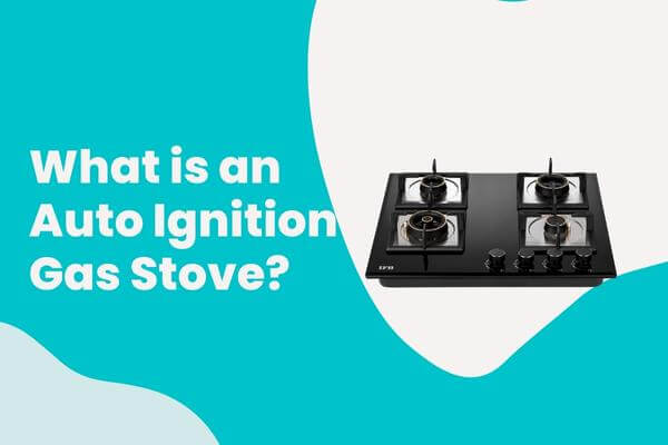 What is an Auto Ignition Gas Stove